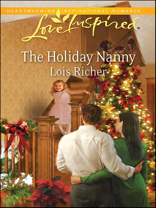 Title details for The Holiday Nanny by Lois Richer - Available